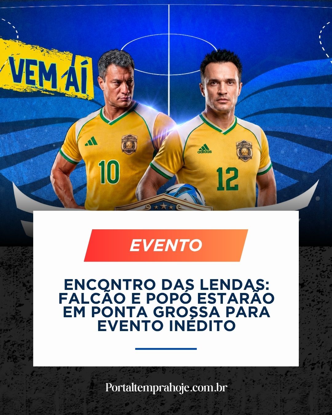 Encontro das Lendas: Falcão e Popó estarão em Ponta Grossa para evento inédito