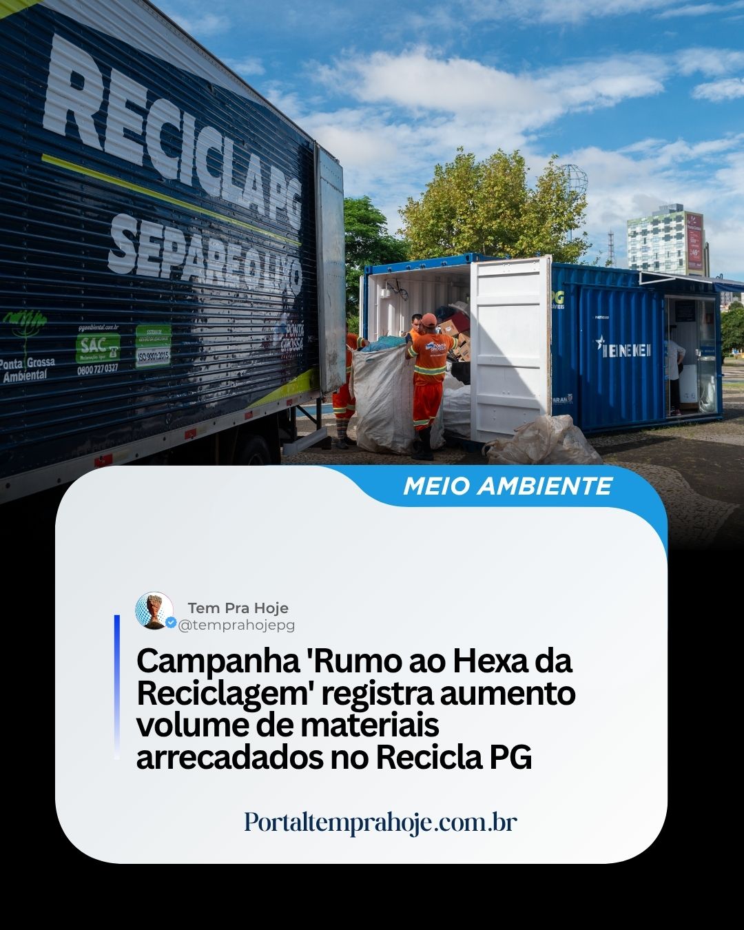 Campanha ‘Rumo ao Hexa da Reciclagem’ registra aumento volume de materiais arrecadados no Recicla PG