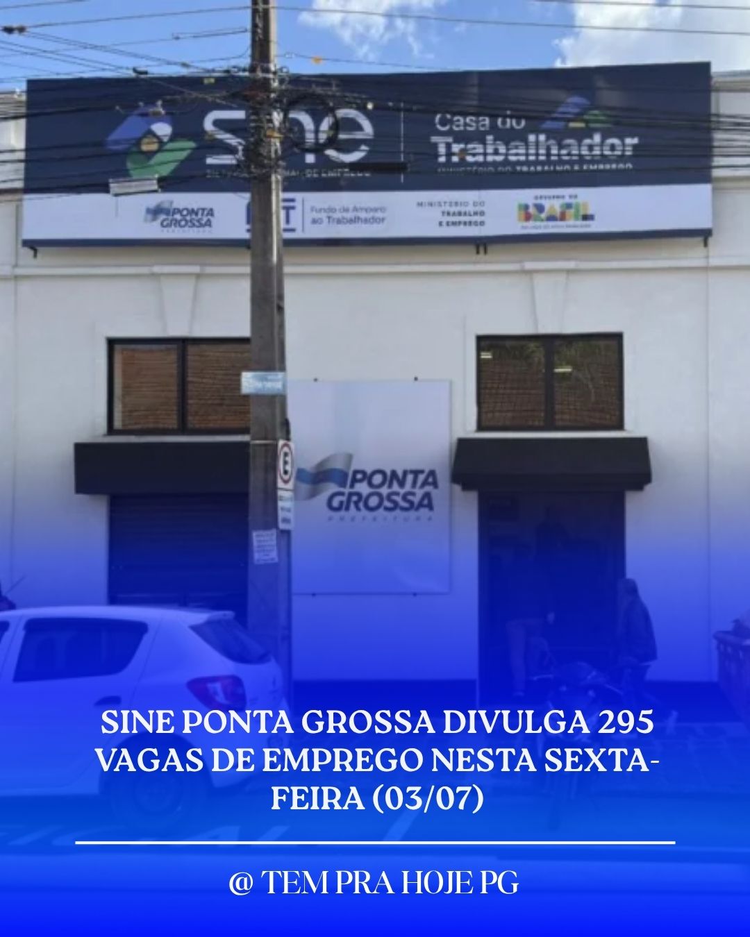 SINE PONTA GROSSA DIVULGA 295 VAGAS DE EMPREGO NESTA SEXTA-FEIRA (03/07)