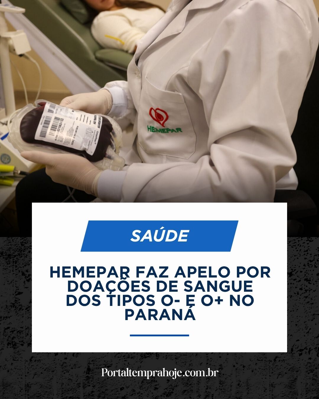 Hemepar faz apelo por doações de sangue dos tipos O- e O+ no Paraná
