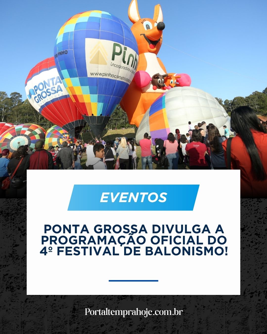Ponta Grossa divulga a programação oficial do 4º Festival de Balonismo!