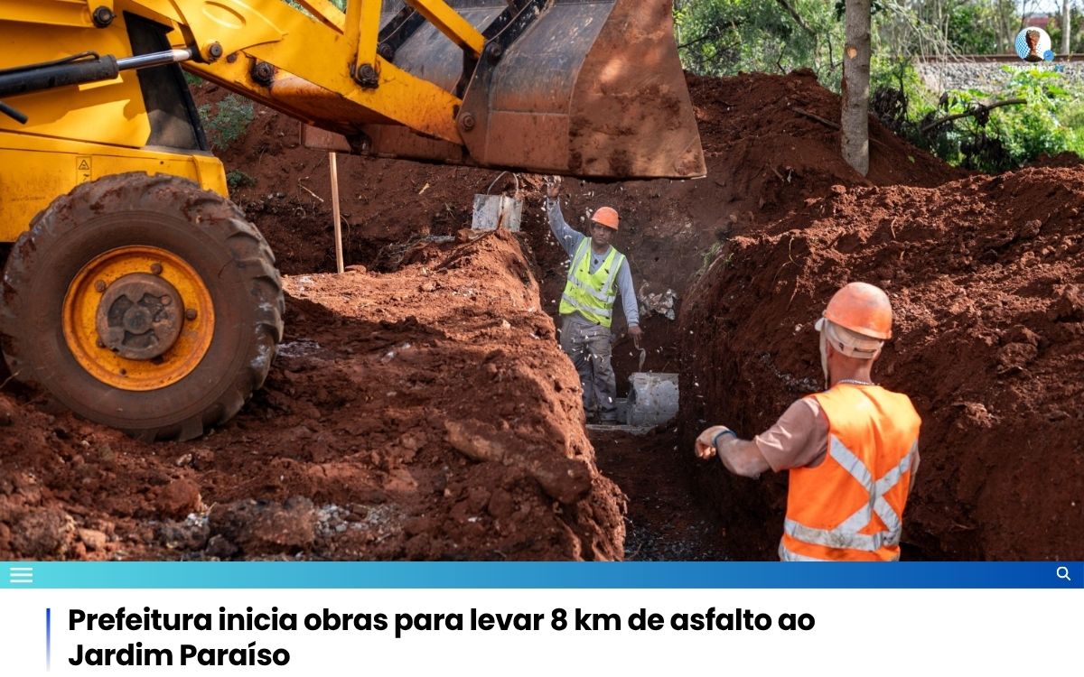Prefeitura inicia obras para levar 8 km de asfalto ao Jardim Paraíso