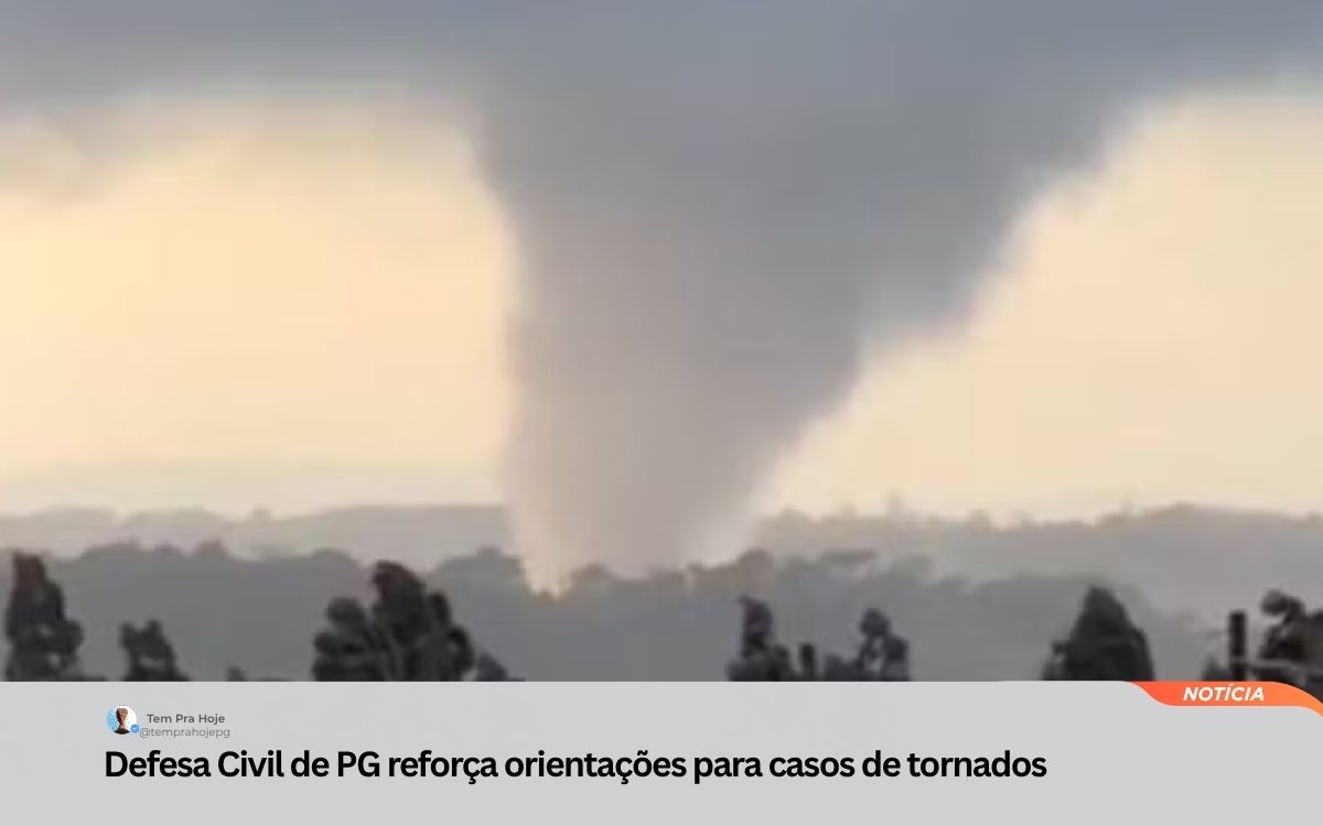 Defesa Civil de PG reforça orientações para casos de tornados