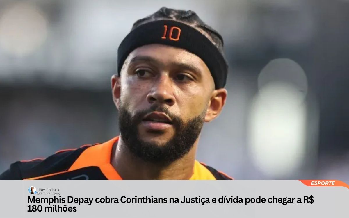 Memphis Depay cobra Corinthians na Justiça e dívida pode chegar a R$ 180 milhões