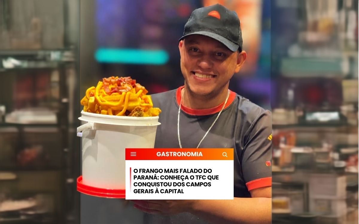 O frango mais falado do Paraná: conheça o TFC que conquistou dos Campos Gerais à capital