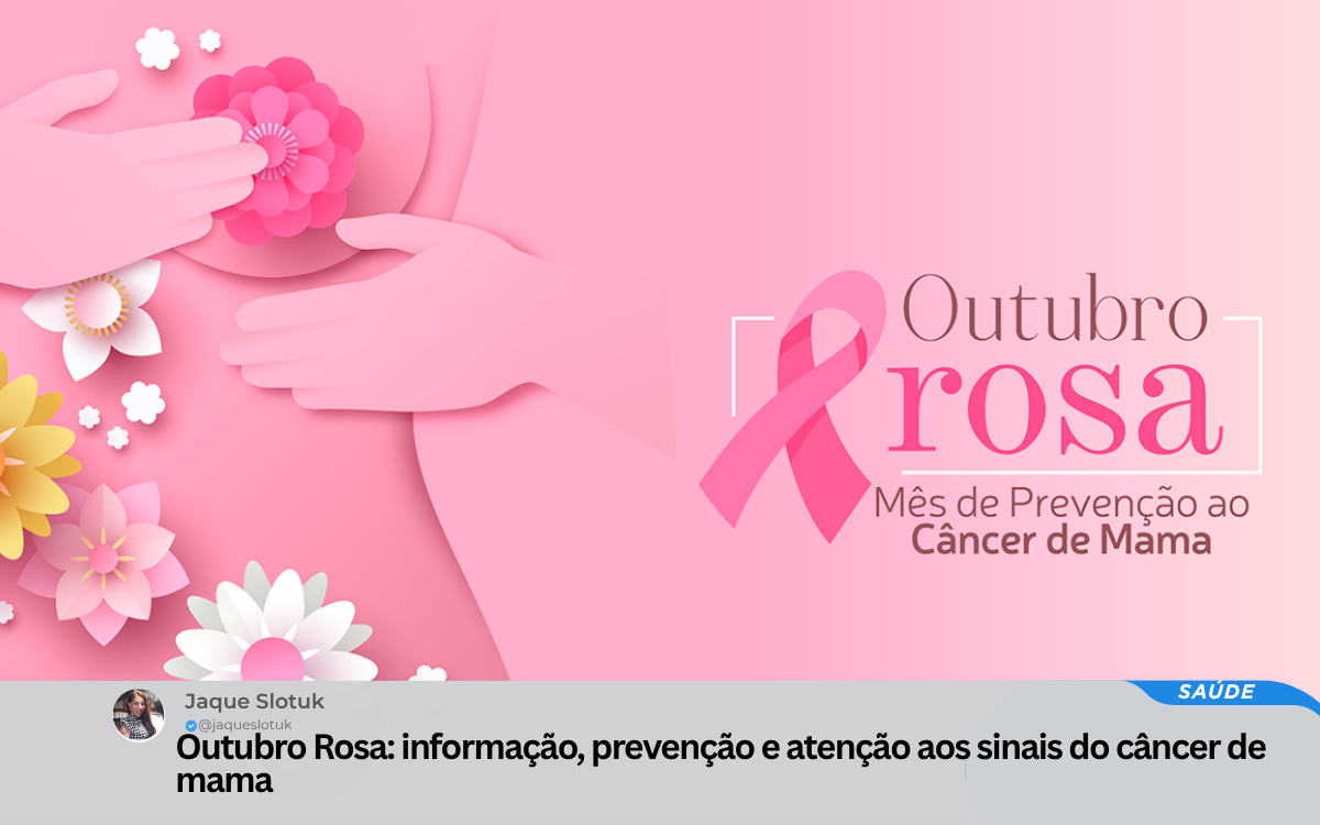 Outubro Rosa: informação, prevenção e atenção aos sinais do câncer de mama