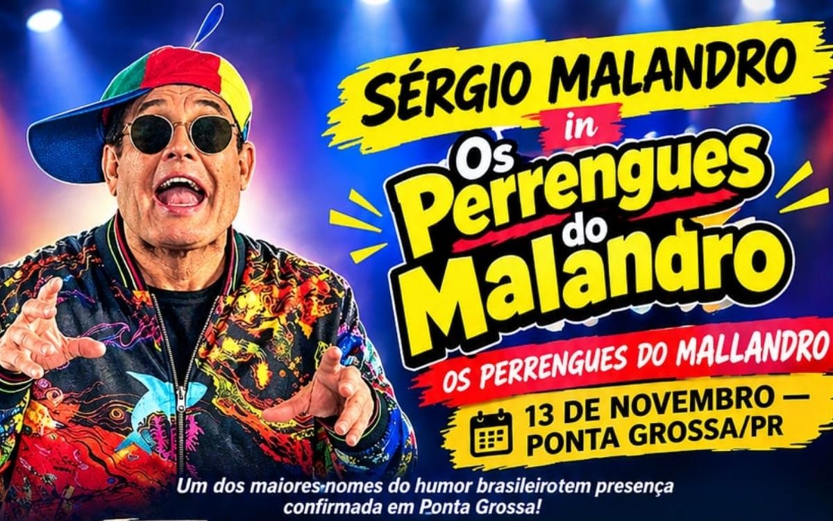 SÉRGIO MALLANDRO CHEGA A PONTA GROSSA COM O ESPETÁCULO “OS PERRENGUES DO MALLANDRO”