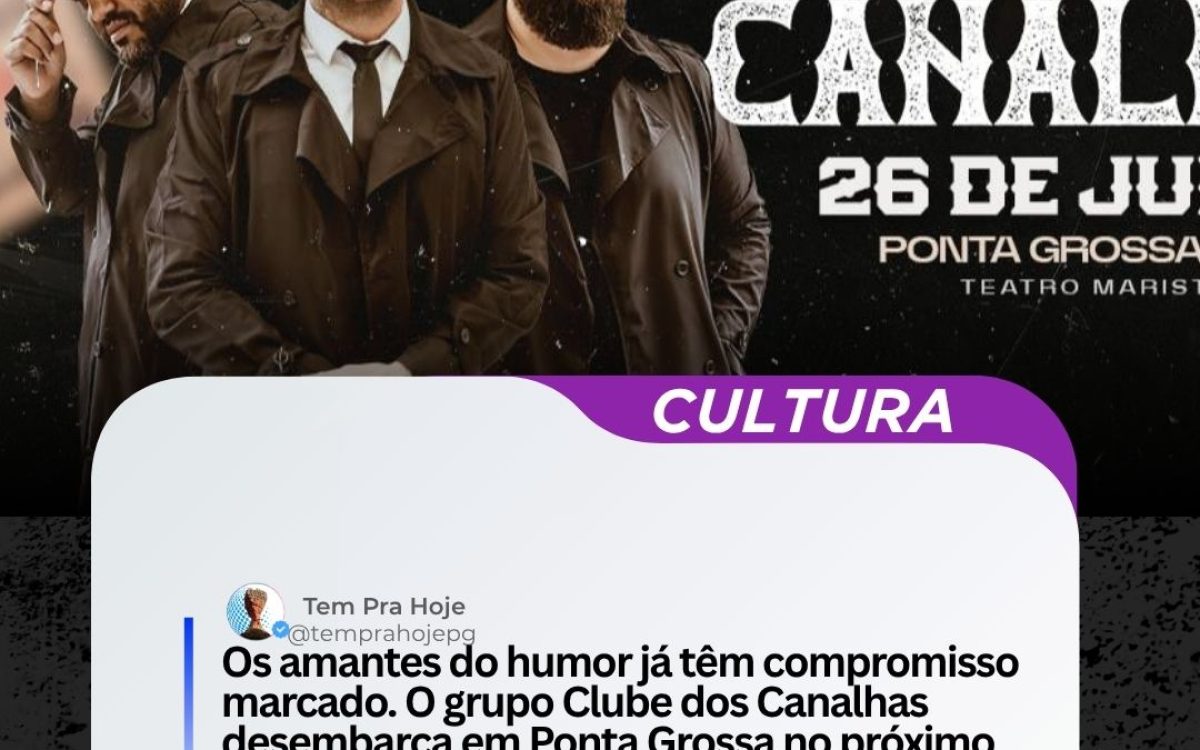 Clube dos Canalhas traz show de comédia para Ponta Grossa no dia 26 de julho
