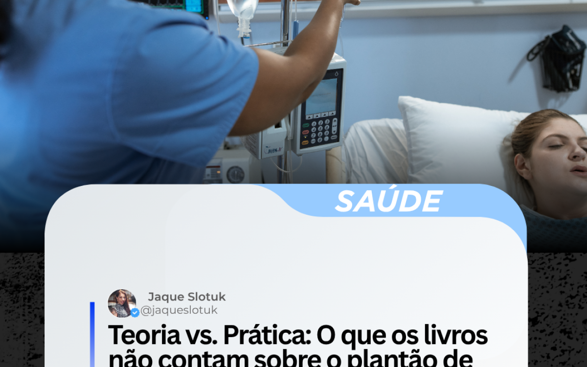 Teoria vs. Prática: O que os livros não contam sobre o plantão de Enfermagem